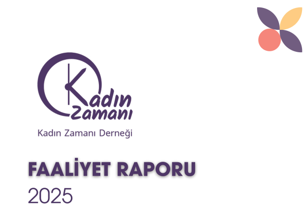 Kadın Zamanı Derneği 2025 Faaliyet Raporu
